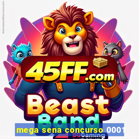 mega sena concurso 0001